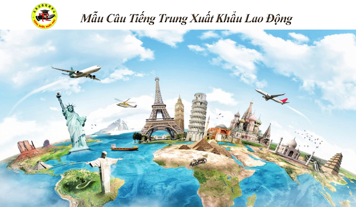 Mẫu câu giao tiếp dành cho người đi xuất khẩu lao động ở Trung Quốc