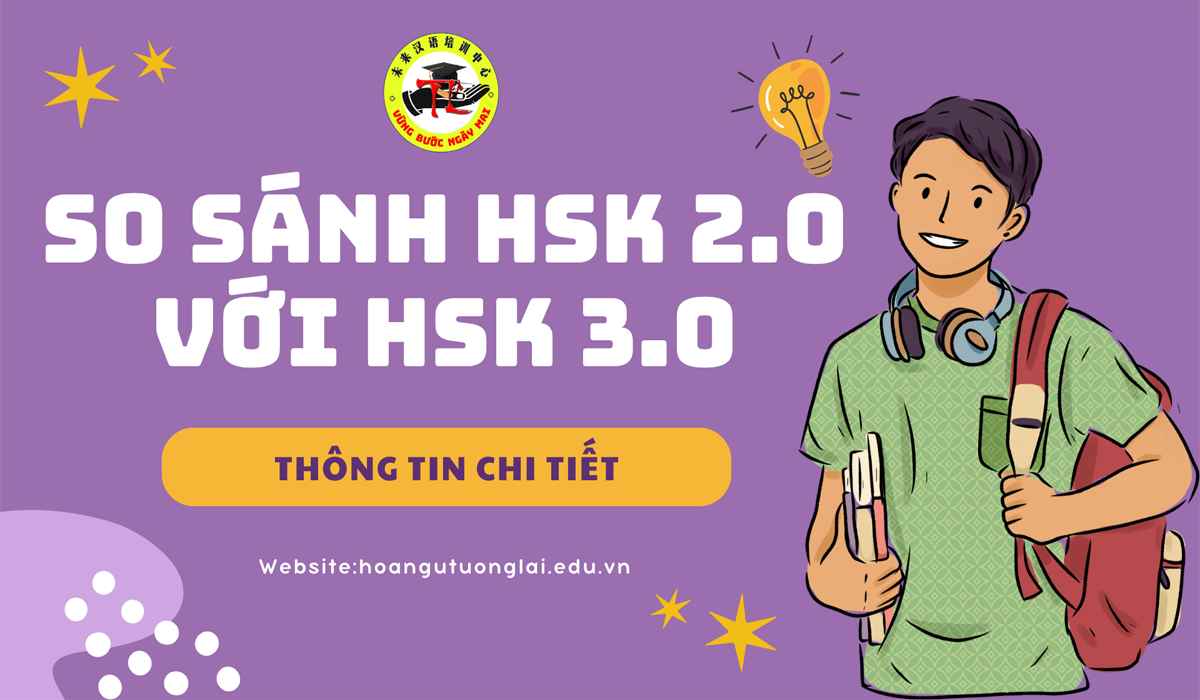 So sánh HSK 2.0 với HSK 3.0