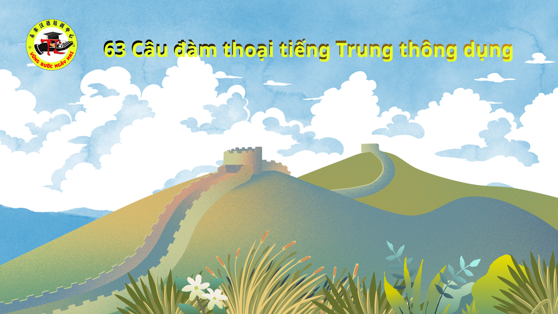 63 Câu đàm thoại tiếng Trung thông dụng