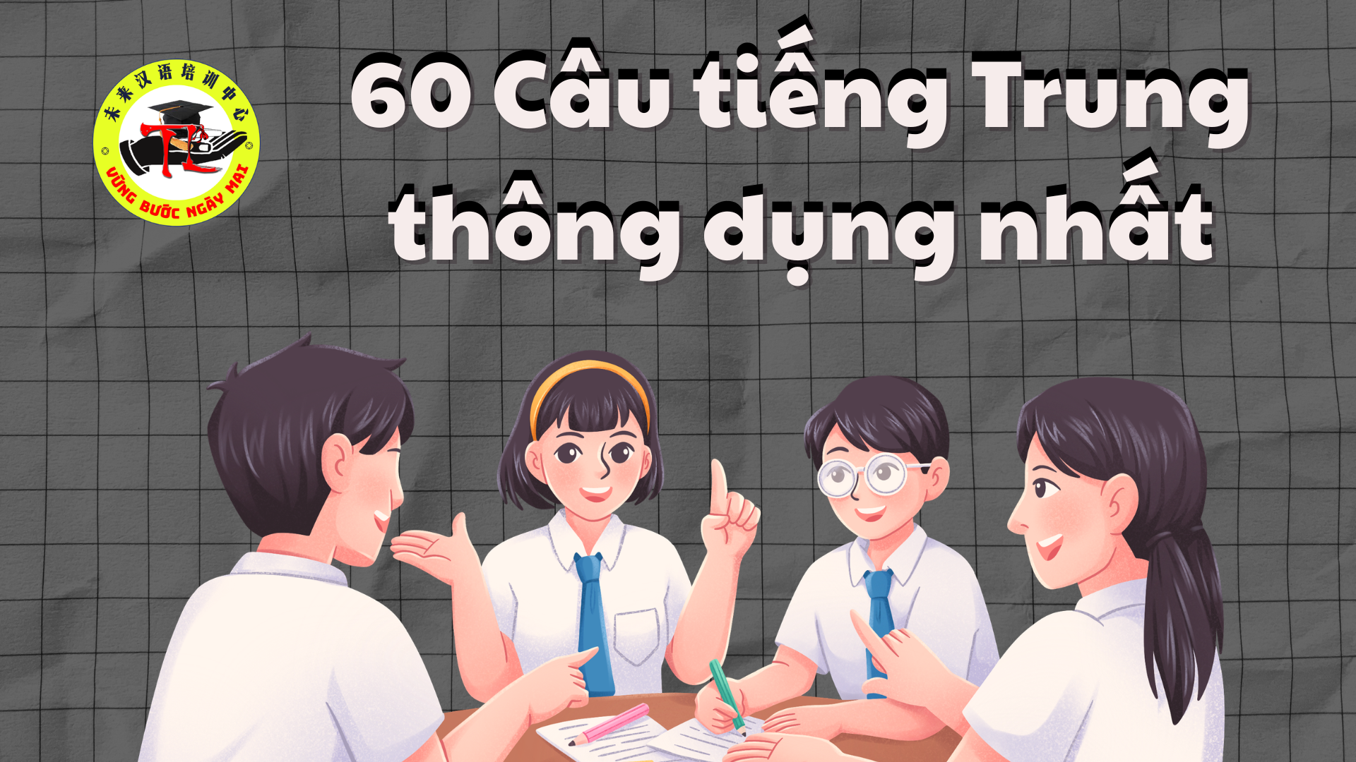 60 câu tiếng Trung thông dụng nhất