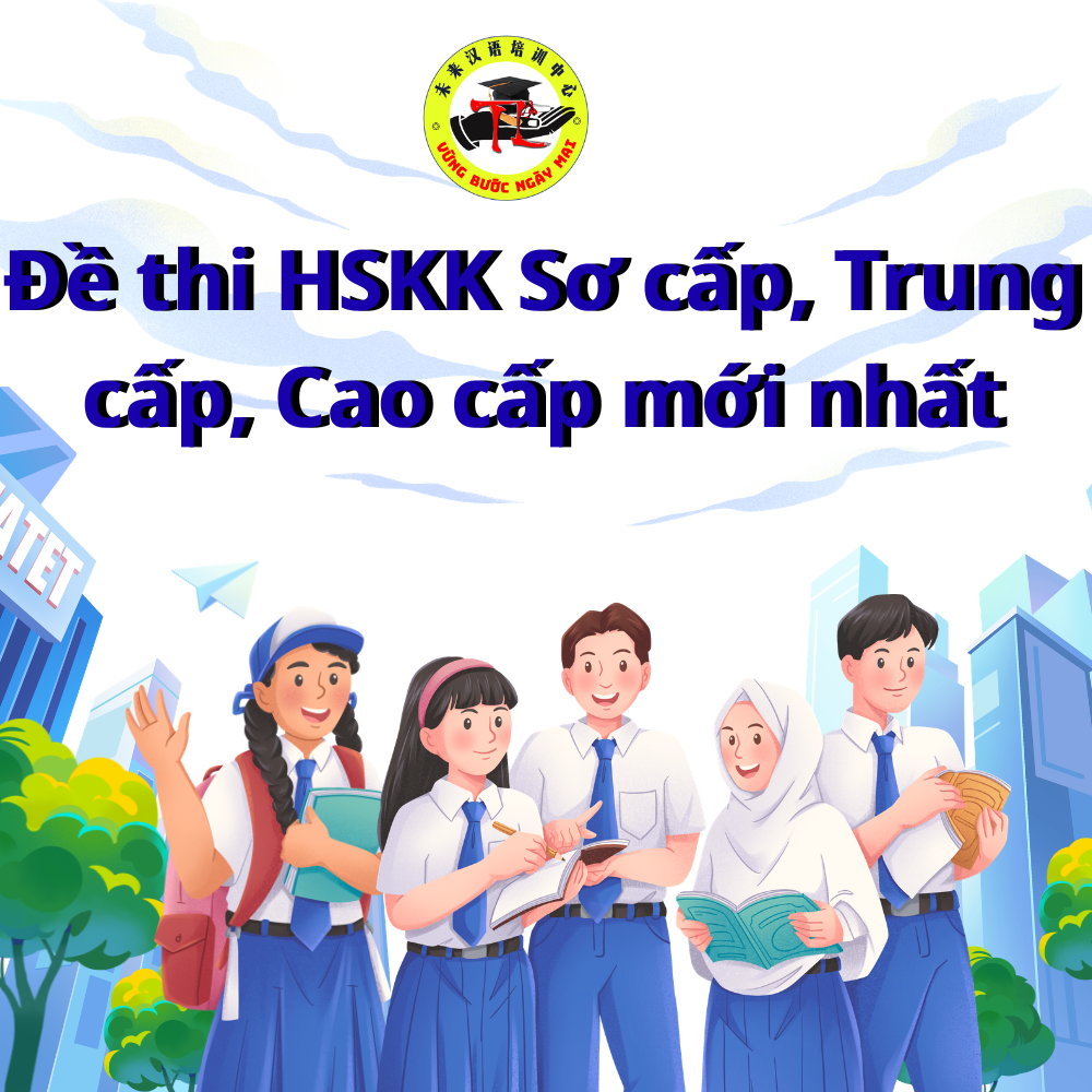 Đề thi HSKK Sơ cấp trung cấp Cao cấp mới nhất